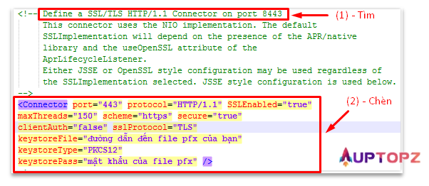 Cách cài đặt SSL trên web Server Tomcat - bước 3 - tìm dòng Define a SSL/TLS… (1) - rồi dán đoạn cấu hình ở phía trên vào đây (2)  